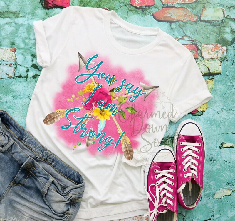 You Say I am Strong Digital Design
