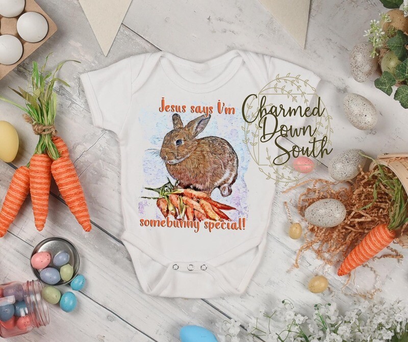 Jesus says I&#39;m Somebunny Special Digital Design