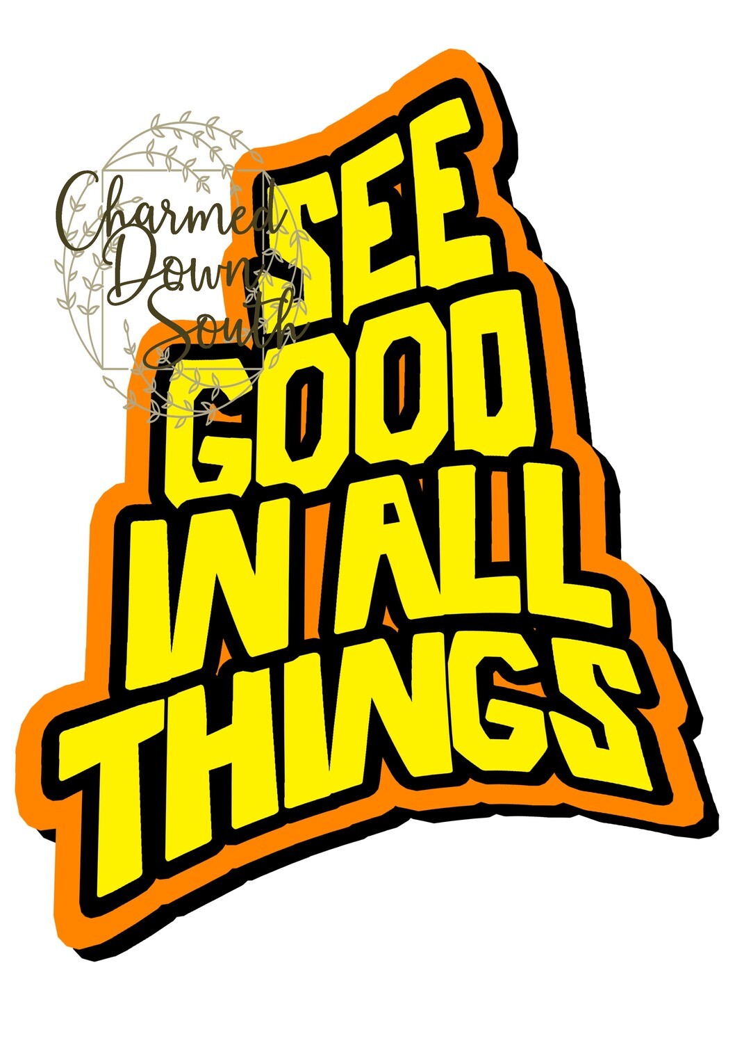 See Good in all Things Digital Design