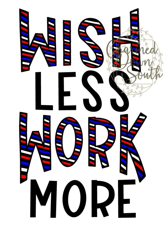 Wish Less work More Digital Design