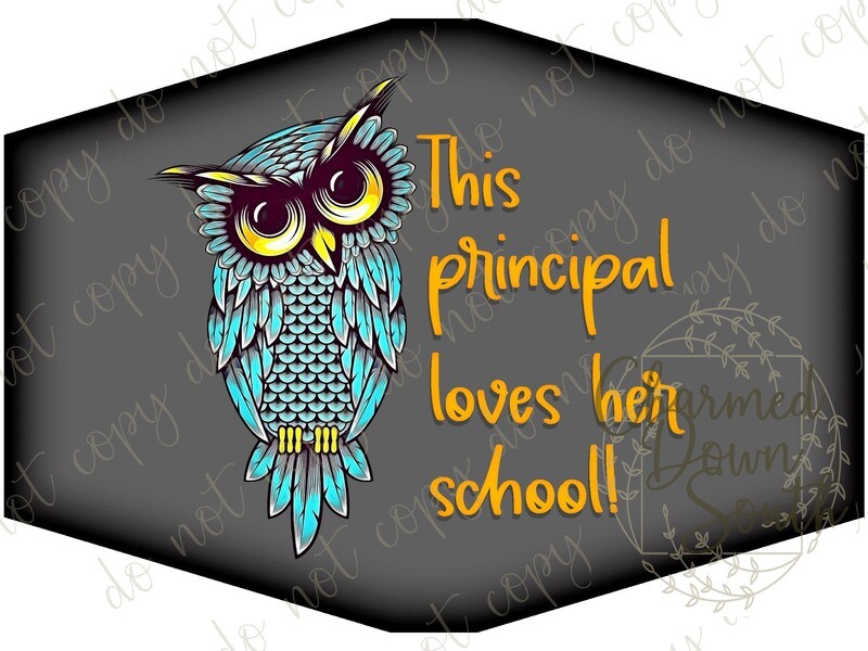 This principal loves her school Face Mask Digital Design