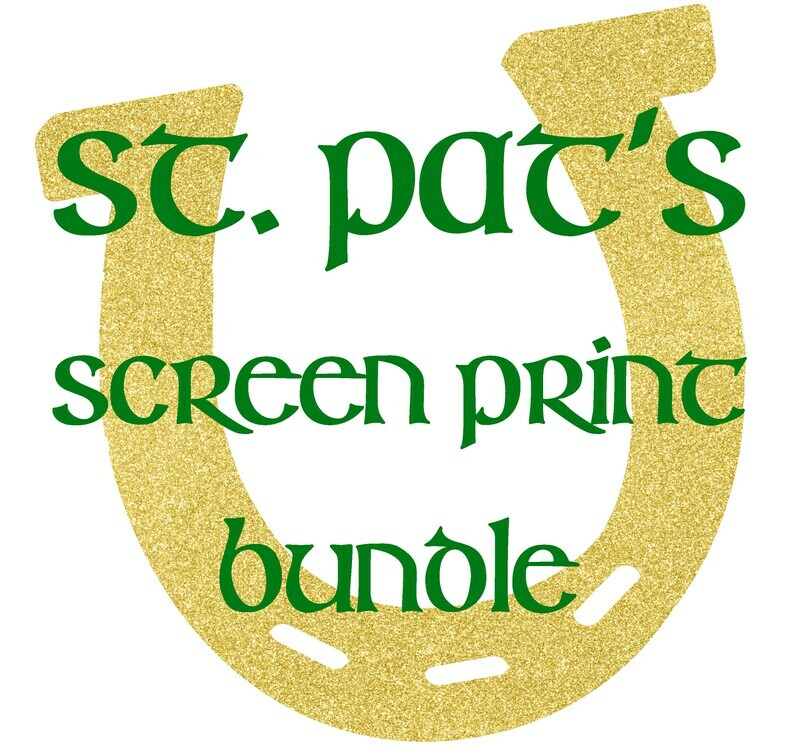 PRE-BUY St. Patrick&#39;s Day Screen Print Bundle (10 Transfers)