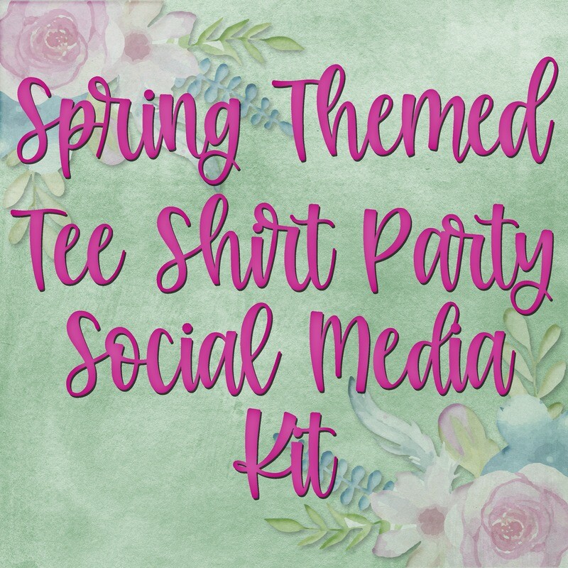 Spring Themed Tee Shirt Party Social Media Kit