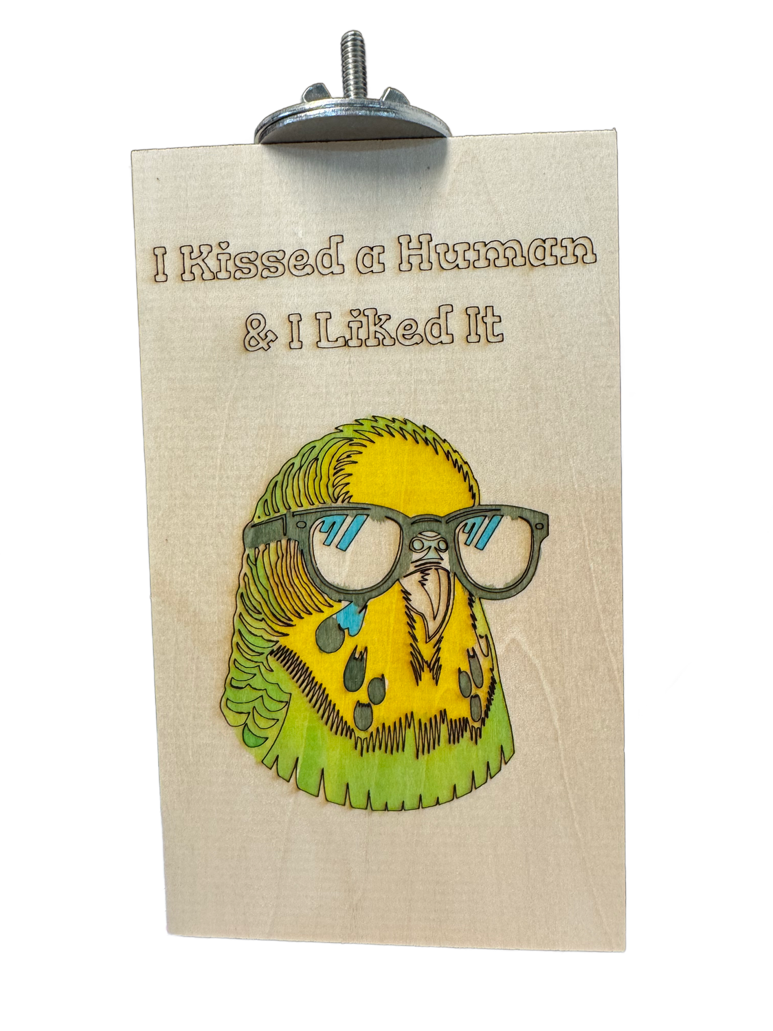 I Kissed a Human &amp; I Liked it Budgie Poplar Platform by Feathered Addictions