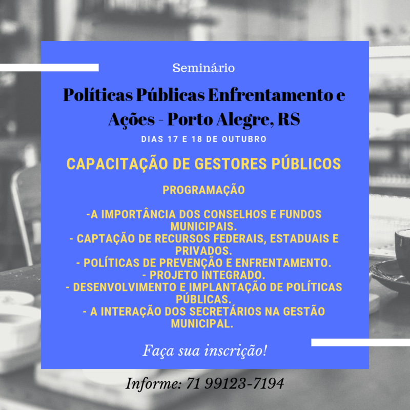 Seminário - Politicas públicas Enfrentamento e Ações - Porto Alegre, RS