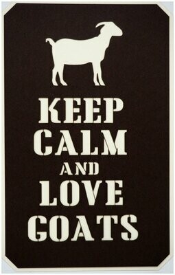 Keep Calm And Love Goats