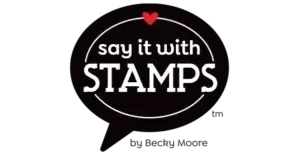 Say it with Stamps (and dies)
