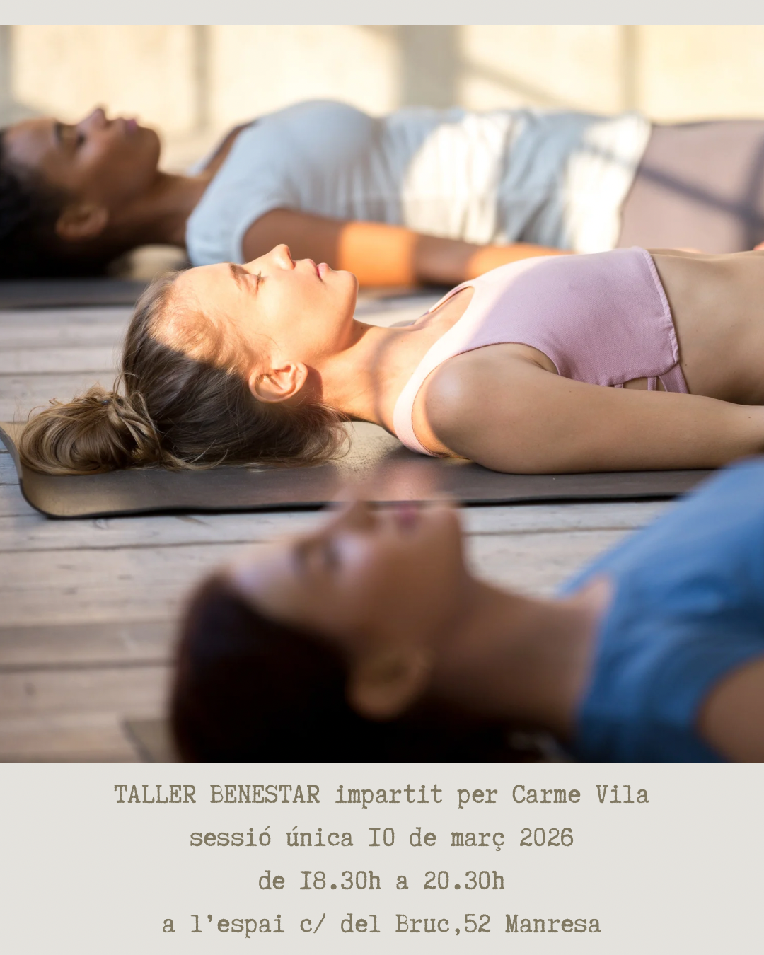 Taller de BENESTAR (places limitades) amb Carme Vila. Sessió única: 10 de març 2026