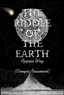 THE RIDDLE OF THE EARTH - WILLIAM COMYNS BEAMONT (PAPERBACK)