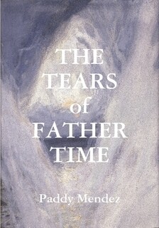 THE TEARS OF FATHER TIME (PAPERBACK)