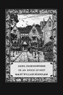 NEWS FROM NOWHERE - WILLIAM MORRIS (PAPERBACK)