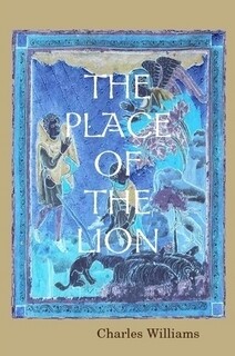 THE PLACE OF THE LION - CHARLES WILLIAMS (PAPERBACK)