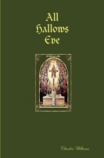 ALL HALLOWS EVE - CHARLES WILLIAMS (PAPERBACK)