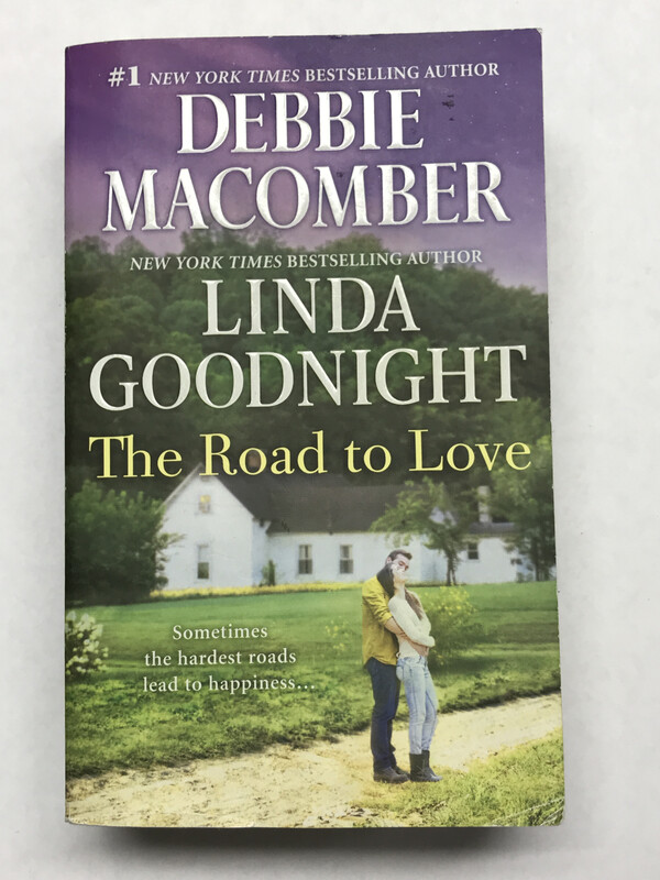 Debbie Macomber Linda Goodnight The Road to Love Book #1 New York Times Bestselling Author