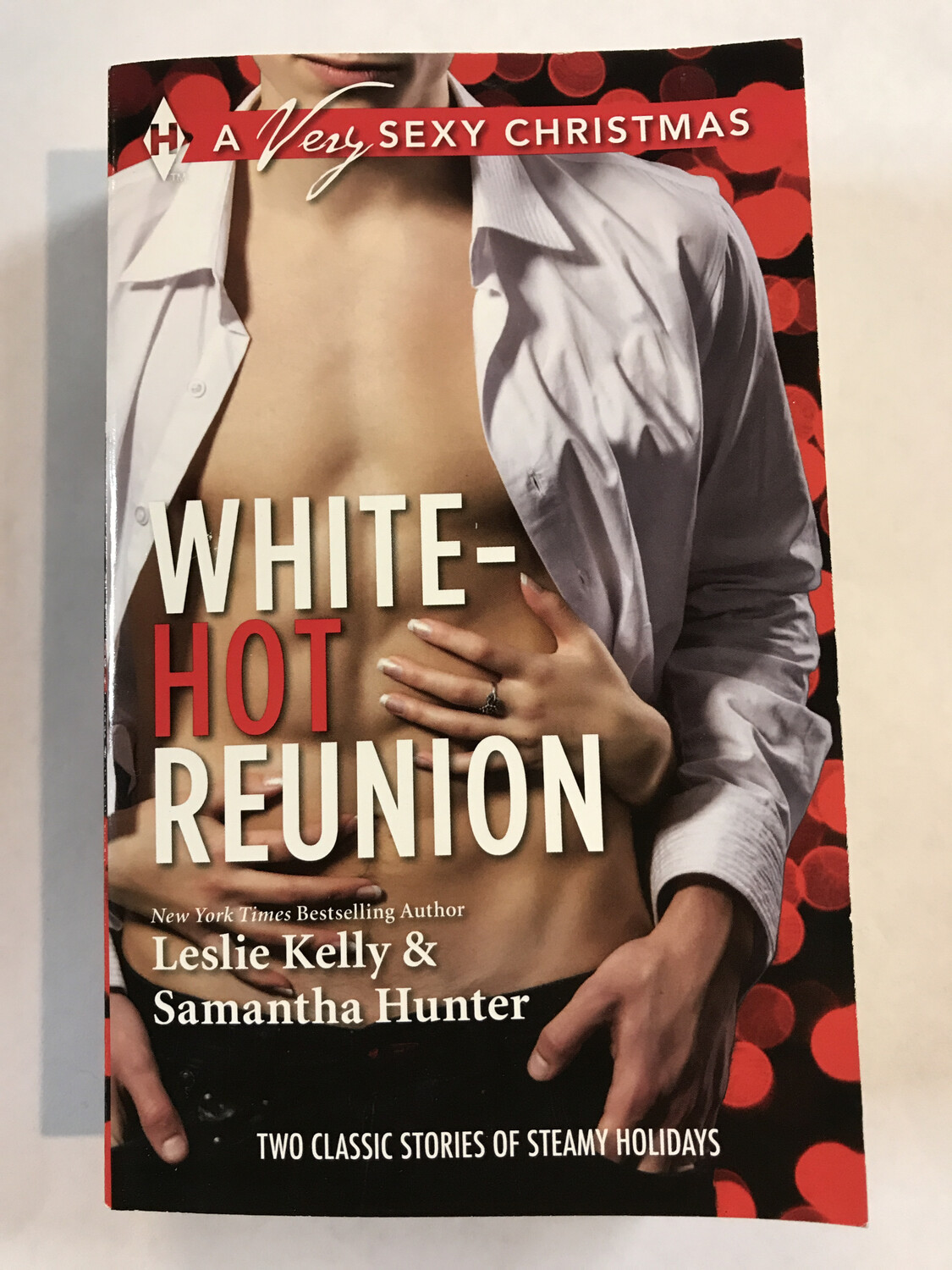 White-Hot Reunion Book New York Bestselling Author Leslie Kelly &amp; Samantha Hunter