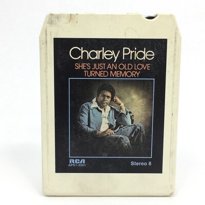 Charley Pride She&#39;s Just An Old Love Turned Memory 8-track