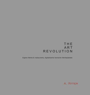 "THE ART REVOLUTION" von A. Ritter