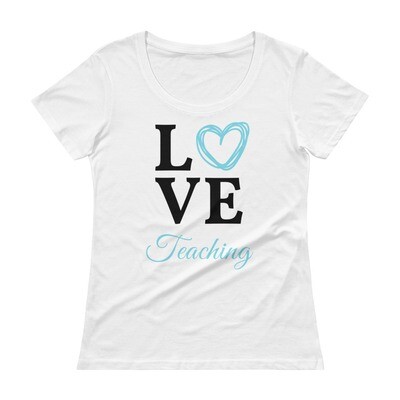&#39;Love Teaching&#39; Ladies&#39; Scoopneck T-Shirt