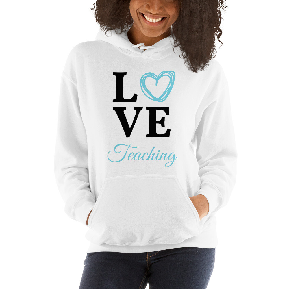&#39;Love Teaching&#39; Unisex Hoodie