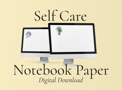 100 Pages of Self Care Notebook Paper: Digital Download