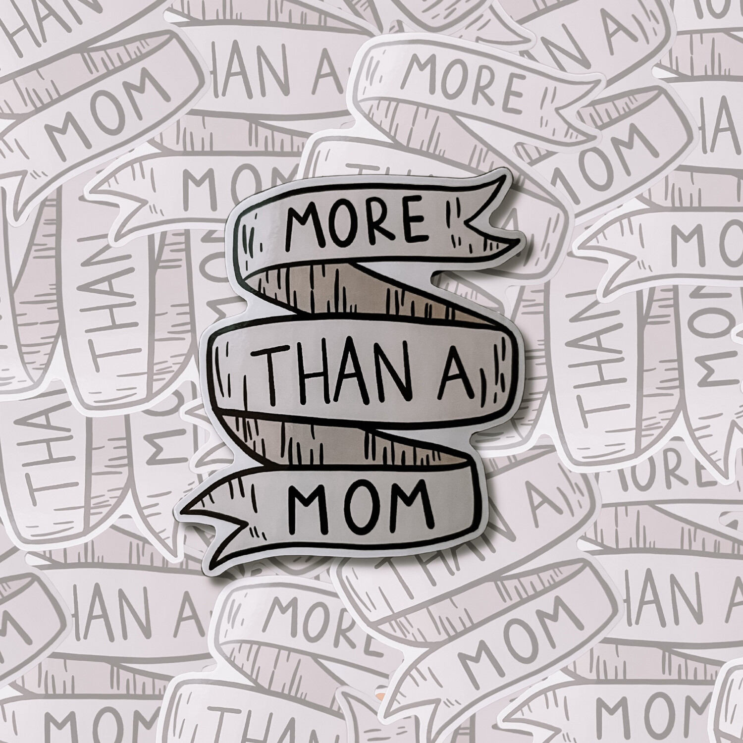 White Backing | More than a Mom Sticker