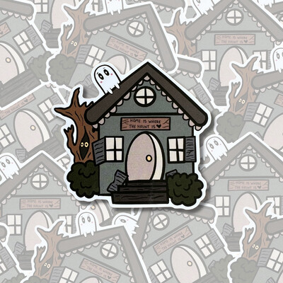 White Backing | Home Sweet Haunted Home Sticker