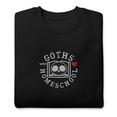 Goths Who Homeschool Sweatshirt
