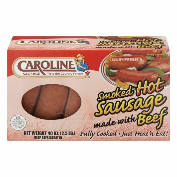 Caroline Sausages (pork casings)     Smoked Hot Sausage with Beef
