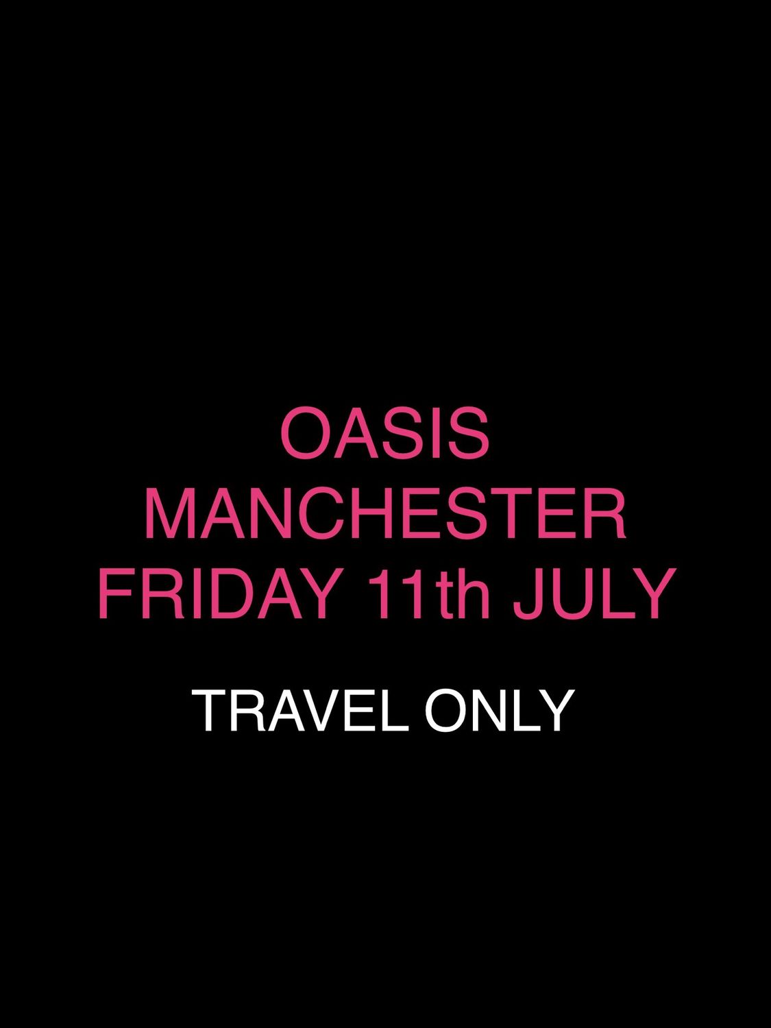Oasis -MANCHESTER *Travel Only*