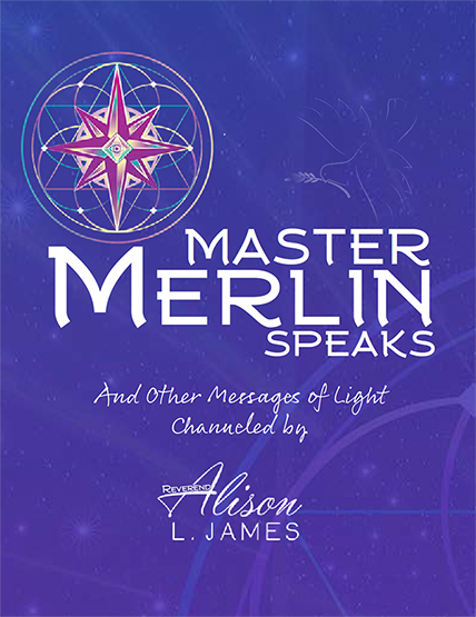 Master Merlin Speaks and Other Messages of Light eBook