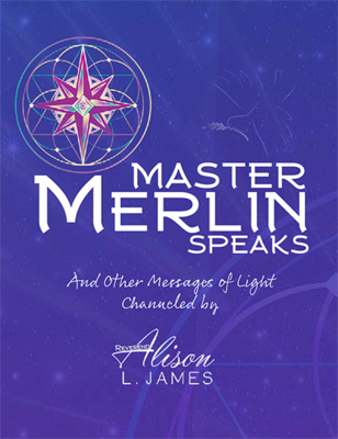 Master Merlin Speaks and Other Messages of Light eBook
