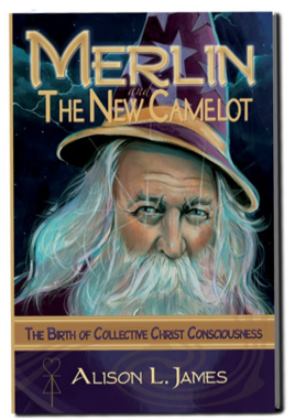 Merlin and The New Camelot: The Birth of Collective Christ Consciousness Ebook