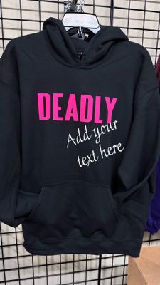 Custom Deadly Hoodie ADD YOUR WORD