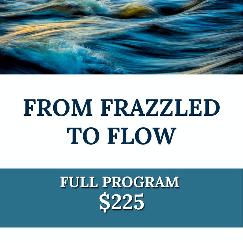 From Frazzled to Flow