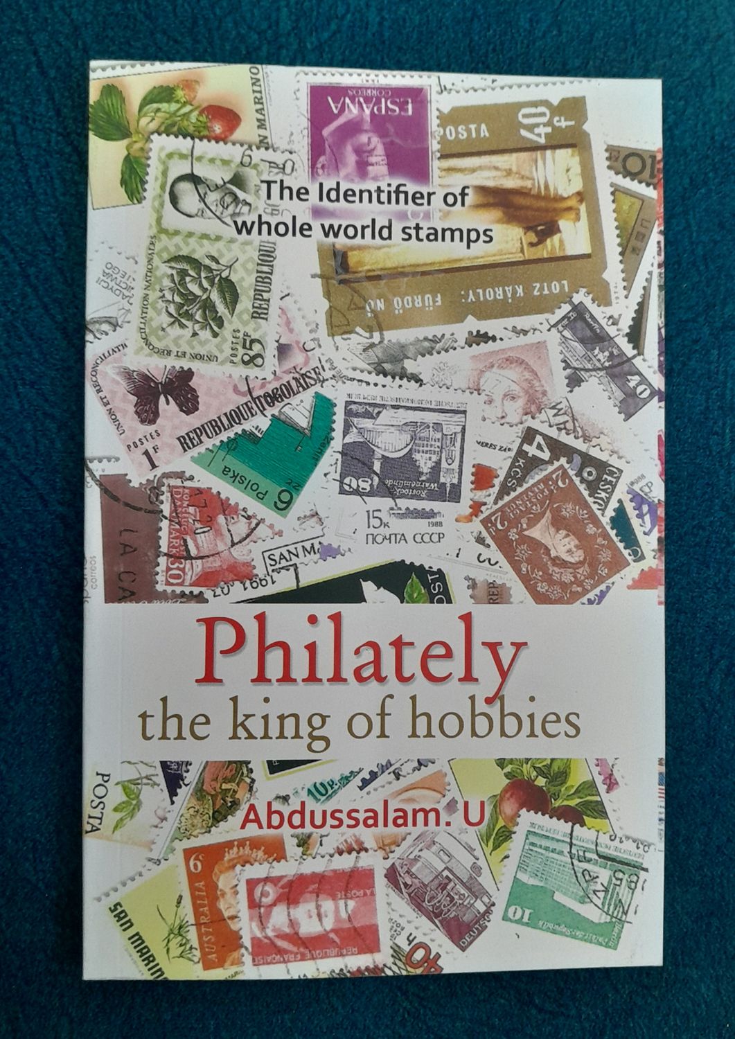 PHILATELY THE KING OF HOBBIES