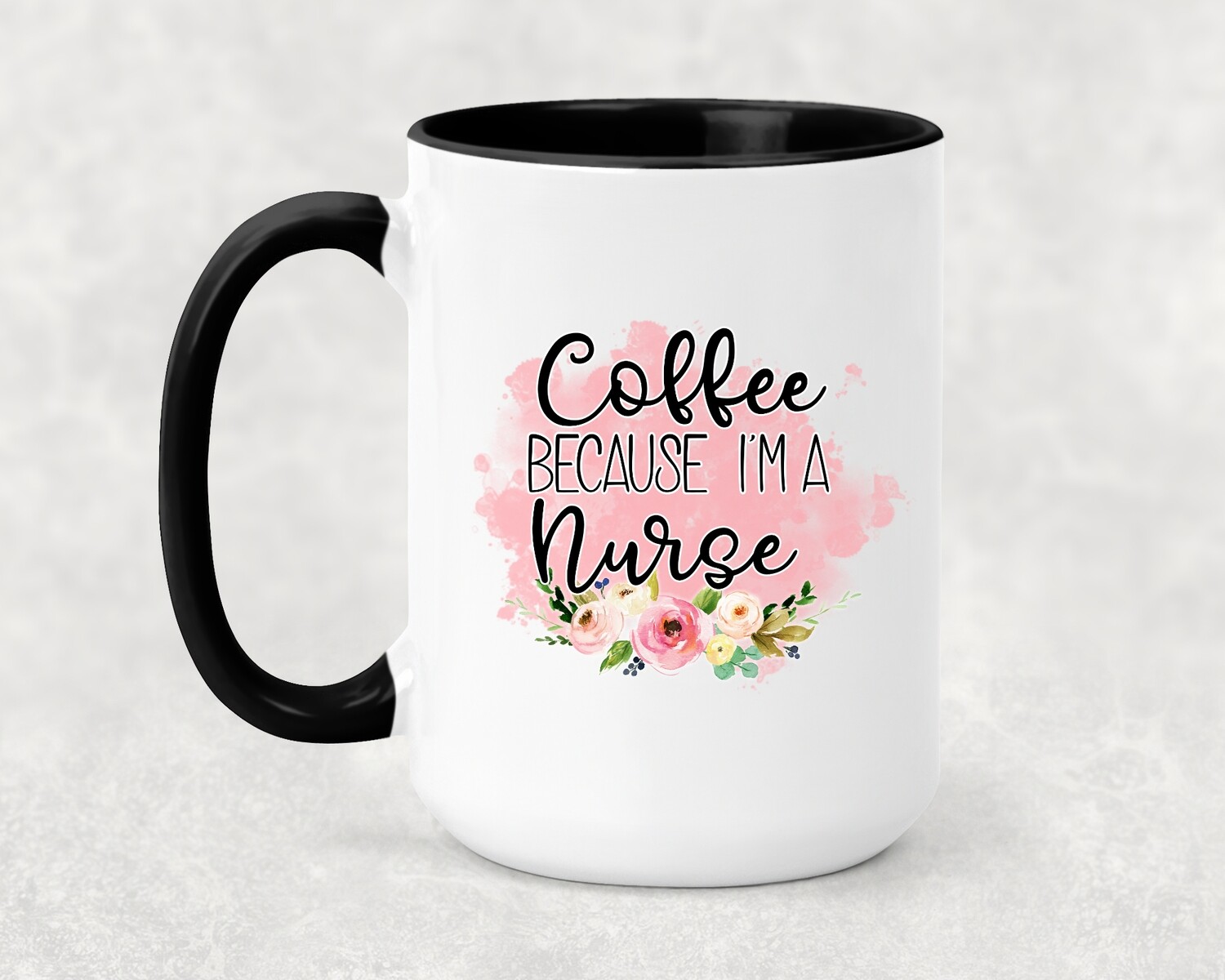 COFFEE BECAUSE I&#39;M A NURSE