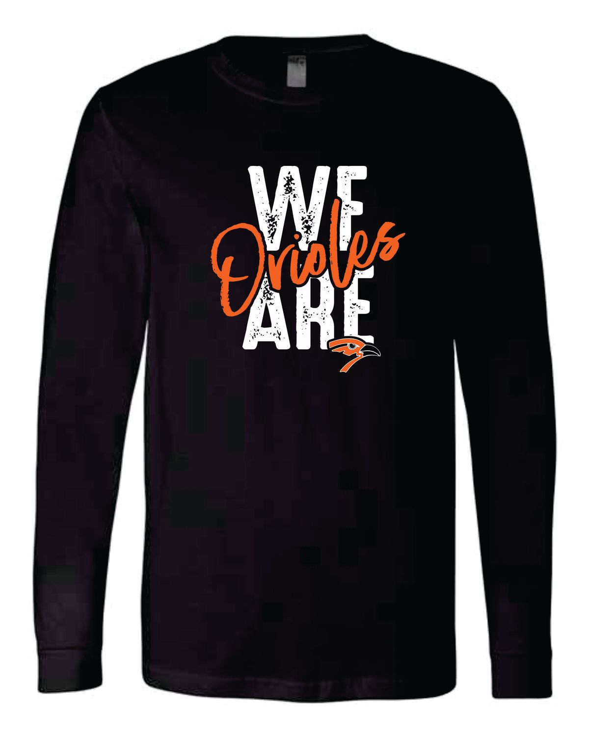 WE ARE ORIOLES  LONG SLEEVE