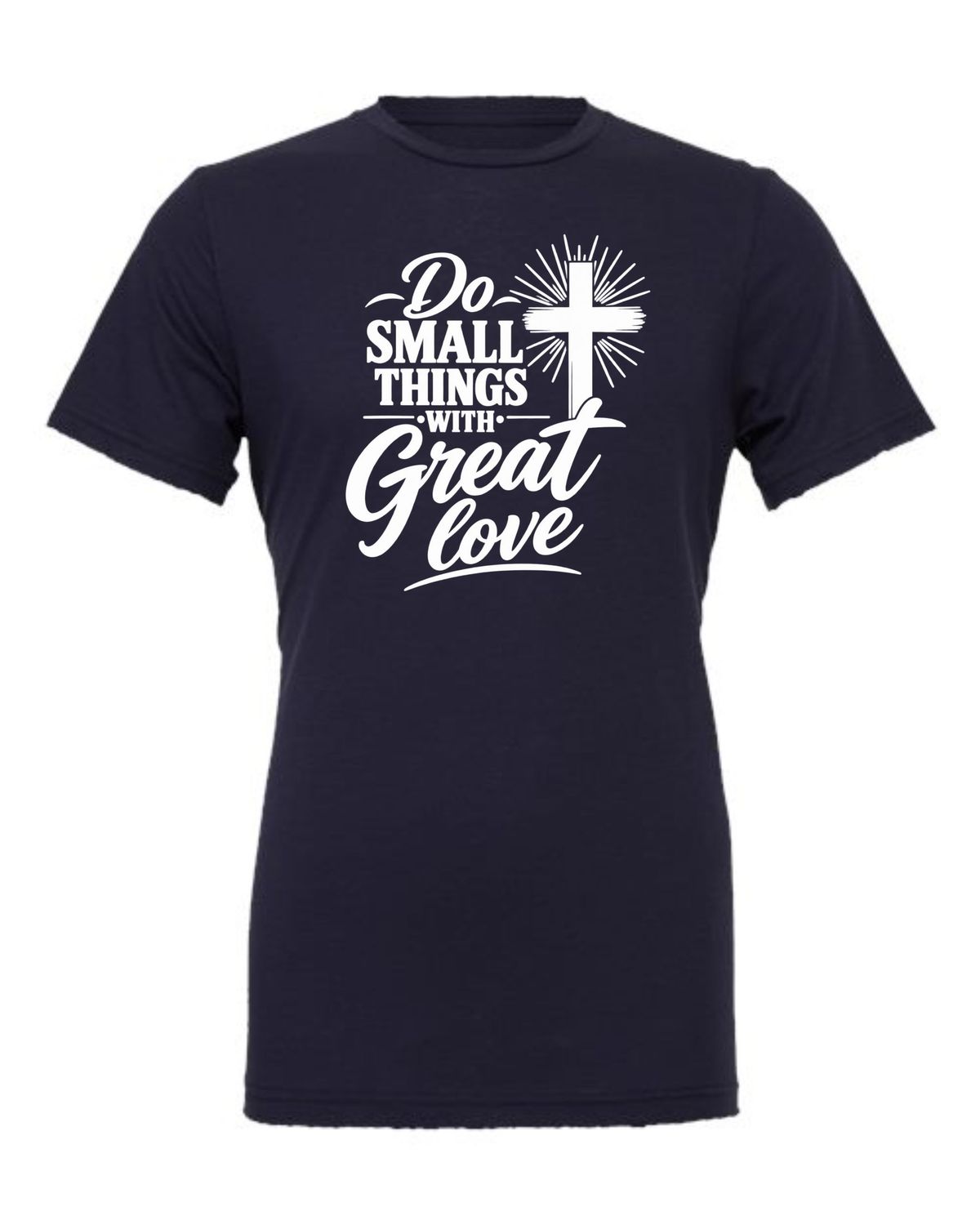 YOUTH-Do small things with great love T-Shirt