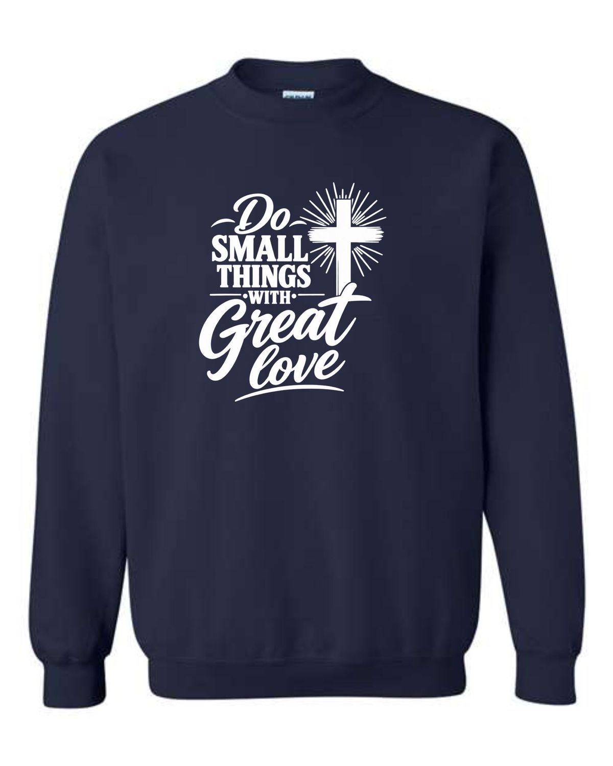 YOUTH-Do small things with great love Crewneck