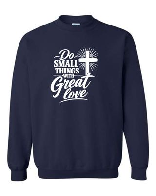 YOUTH-Do small things with great love Crewneck