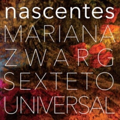Mariana Zwarg Sexteto Universal
