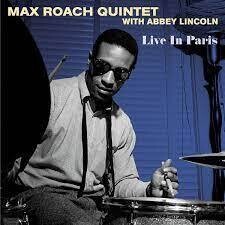 Max Roach Quintet With Abbey Lincoln
