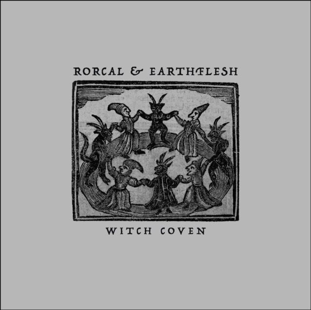 Rorcal & Earthflesh
