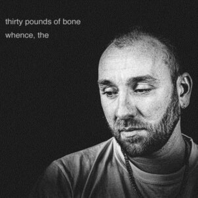 Thirty Pounds Of Bone