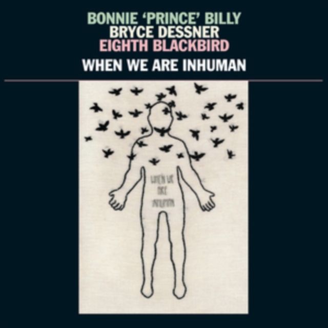 Bonnie Prince Billy & Bryce Dessner & Eighth Blackbird