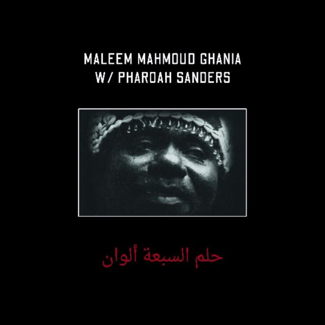 Maleem Mahmoud Ghania & Pharoah Sanders