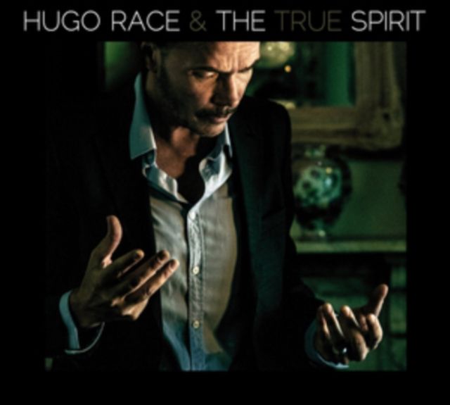 Hugo Race & The True Spirit