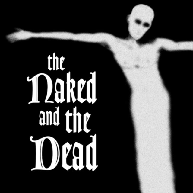 Naked And The Dead