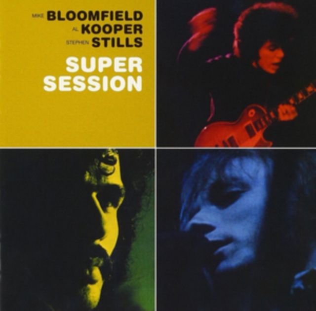 Mike Bloomfield / Al Kooper / Steve Stills