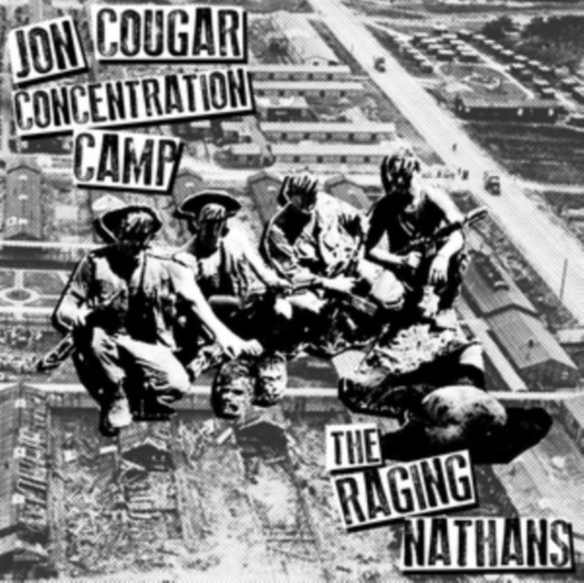 Jon Cougar Concentration Camp / Raging Nathans